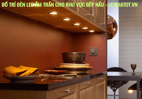 Cách bố trí đèn led âm trần cho phòng bếp hiệu quả nhất